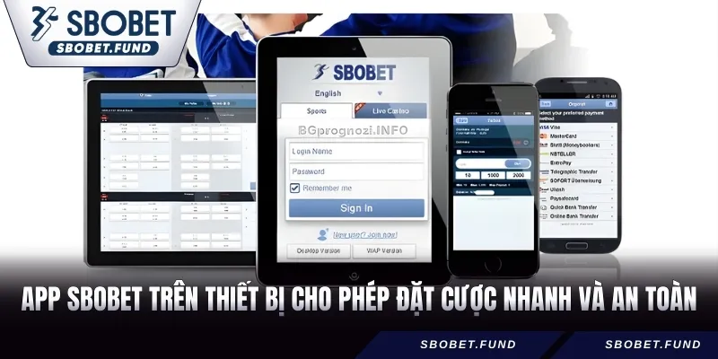 App SBOBET trên thiết bị cho phép đặt cược nhanh và an toàn