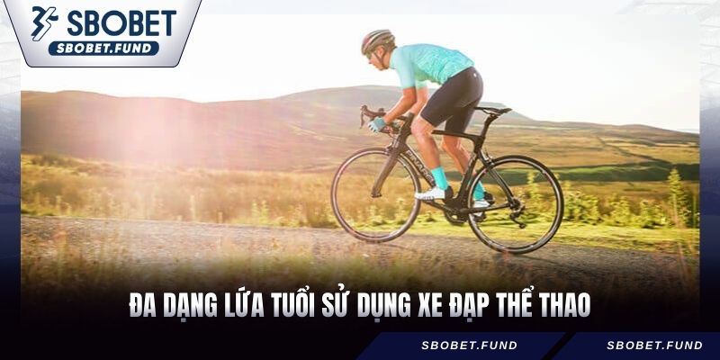 Đa dạng lứa tuổi sử dụng xe đạp thể thao