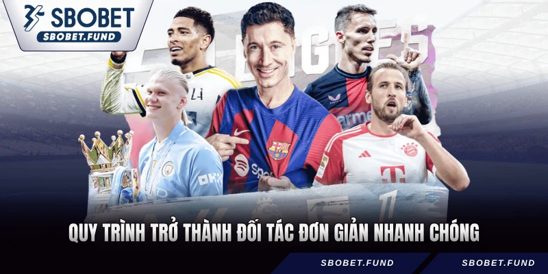 Quy trình trở thành đối tác đơn giản nhanh chóng