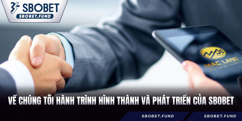 Về chúng tôi hành trình hình thành và phát triển của SBOBET